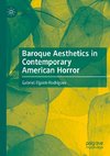 Baroque Aesthetics in Contemporary American Horror