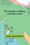 The New Boy at Hilltop, and Other Stories