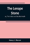 The Lenape Stone; or, The Indian and the Mammoth