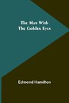 The Man With the Golden Eyes