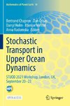 Stochastic Transport in Upper Ocean Dynamics