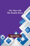 The Man with the Double Heart