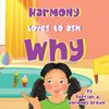 Harmony Loves to Ask Why