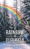 A Rainbow In December