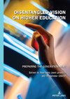 Disentangled Vision on Higher Education