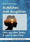 Aufblühen statt Ausglühen (Taschenbuch)