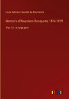 Memoirs of Napoleon Bonaparte; 1814-1815