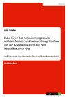 Fake News bei Schadenereignissen während einer Großveranstaltung. Einfluss auf die Kommunikation mit den Betroffenen vor Ort