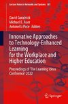 Innovative Approaches to Technology-Enhanced Learning for the Workplace and Higher Education