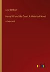 Henry VIII and His Court; A Historical Novel