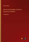 The Inca of Perusalem; An Almost Historical Comedietta