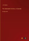 The Admirable Crichton; A Comedy