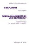 Medien, Kommunikation und Komplexität