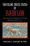 Unveiling Three Parts of Babylon