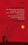 Die Reise des gelehrten Doktor Leonardo uns seiner zukünftigen Geliebten, der schönen Alceste, in die slobidische Schweiz