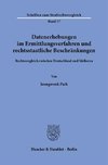 Datenerhebungen im Ermittlungsverfahren und rechtsstaatliche Beschränkungen.