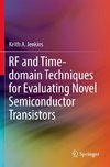 RF and Time-domain Techniques for Evaluating Novel Semiconductor Transistors