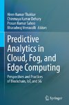 Predictive Analytics in Cloud, Fog, and Edge Computing