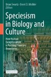 Speciesism in Biology and Culture