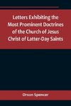 Letters Exhibiting the Most Prominent Doctrines of the Church of Jesus Christ of Latter-Day Saints