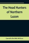 The Head Hunters of Northern Luzon