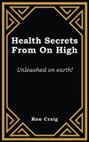 Health Secrets From On High