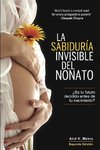 La Sabiduría Invisible del Nonato