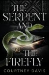 The Serpent and the Firefly