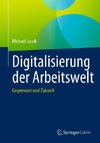 Digitalisierung der Arbeitswelt