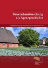 Bauernhausforschung als Agrargeschichte