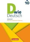 D wie Deutsch - Zu allen Ausgaben 10. Schuljahr - Arbeitsheft mit Lösungen