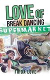 Love of Break Dancing