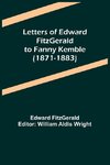 Letters of Edward FitzGerald to Fanny Kemble (1871-1883)