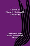 Letters of Edward FitzGerald, Volume II