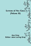 Letters of Asa Gray (Volume II)