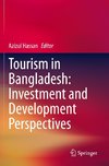 Tourism in Bangladesh: Investment and Development Perspectives