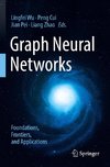 Graph Neural Networks: Foundations, Frontiers, and Applications