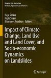 Impact of Climate Change, Land Use and Land Cover, and Socio-economic Dynamics on Landslides