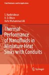 Thermal Performance of Nanofluids in Miniature Heat Sinks with Conduits