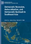 Democratic Recession, Autocratization, and Democratic Backlash in Southeast Asia