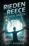 Rieden Reece and the Broken Moon