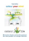 colour your mind - colour your life