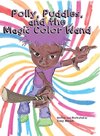 Polly, Puddles, and The Magic Color Wand