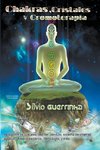 Chakras, Cristales y Cromoterapia