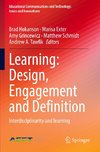 Learning: Design, Engagement and Definition