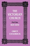 The Victorian Church Part One 1829-1859