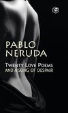 Twenty Love Poems And A Song Of Despair