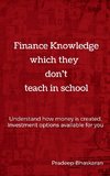 Finance Knowledge which they don't teach in School