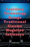 Learning Technology Brings Traditional Cinema Negative Influence