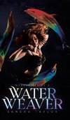 Water Weaver